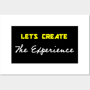 Lets Create The Experience Posters and Art